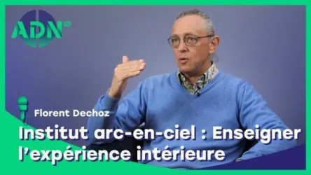 Institut arc-en-ciel : Enseigner l'expérience intérieure