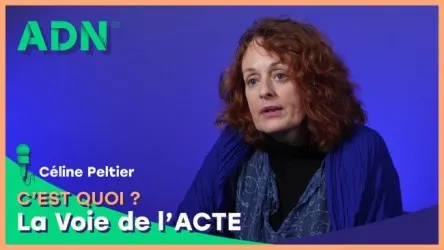 La Voie de l’ACTE, c'est quoi ?