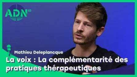 La voix : La complémentarité des pratiques thérapeutiques