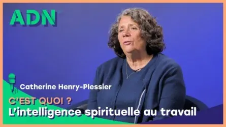 L’intelligence spirituelle au travail, c’est quoi ?