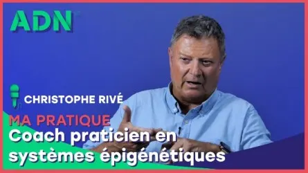 Ma pratique : Coach praticien en systèmes épigénétiques
