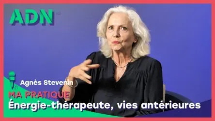 Ma Pratique : Énergie-thérapeute, vies antérieures