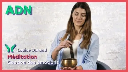 Méditation : Gestion des émotions