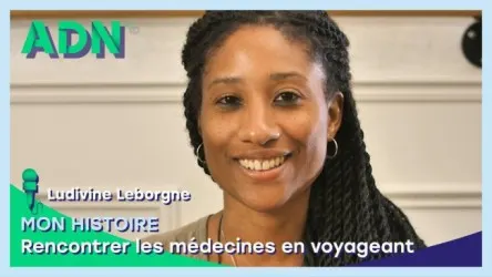 Mon histoire : Rencontrer les médecines en voyageant
