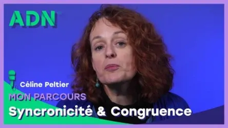 Mon parcours : Syncronicité & Congruence