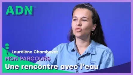 Mon parcours : Une rencontre avec l'eau