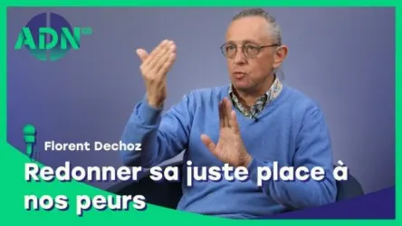 Redonner sa juste place à nos peurs
