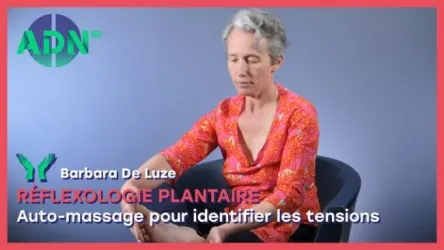 Réflexologie plantaire : Auto-massage pour identifier les tensions