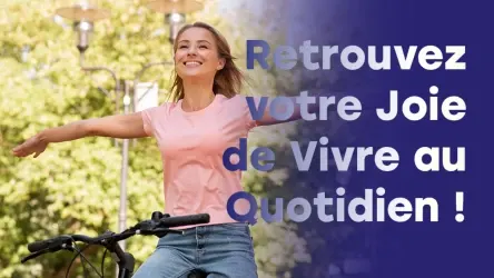 Remettre de la joie dans sa vie